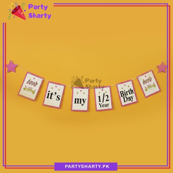 D-4 Its My 1/2 Year Birthday Card Banner for Half / 6 Month Party Decoration & Celebration
