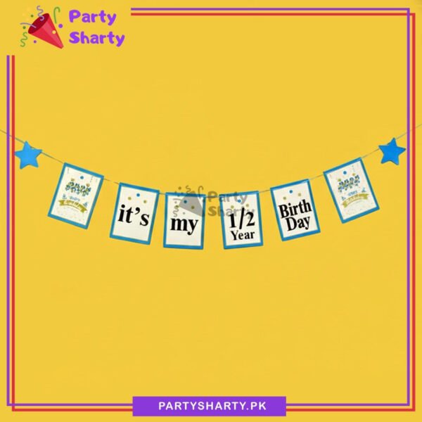 D-4 Its My 1/2 Year Birthday Card Banner for Half / 6 Month Party Decoration & Celebration